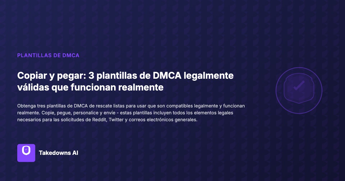 Tres modelos de retirada DMCA legalmente válidos listos para copiar y pegar