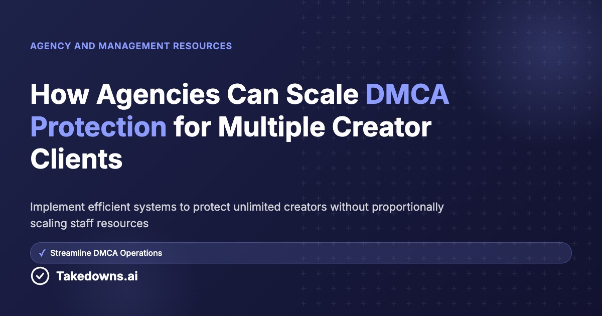 Agência que aumenta as operações de proteção DMCA para clientes com vários criadores