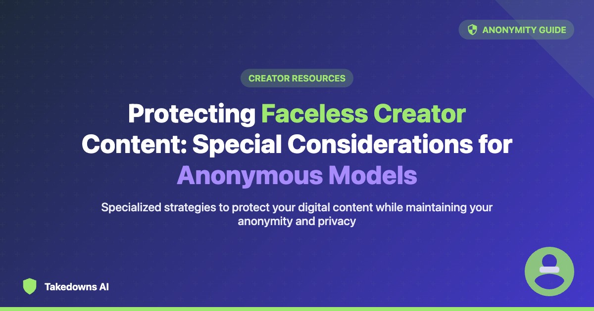 Protecting Faceless Creator Content
